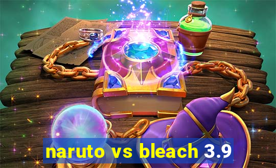 naruto vs bleach 3.9